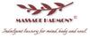 <b> MASSAGE      HARMONY<sup>©</sup></b>